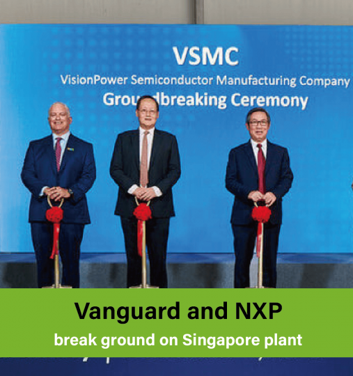 Vanguard and NXP break ground on Singapore plant